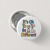 Het is ok om anders te zijn ronde button 3,2 cm (Voorkant /achterkant)