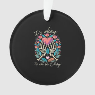 Het is ok om niet ok - skelet handen met hart ornament