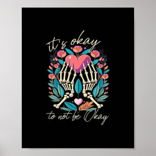 Het is ok om niet ok - skelet handen met hart poster