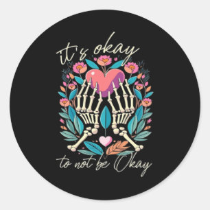 Het is ok om niet ok - skelet handen met hart ronde sticker