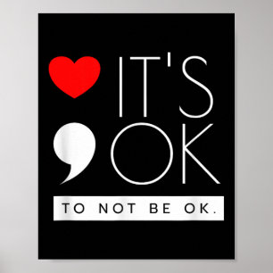 Het is Ok om niet Ok te zijn - Mental Health Aware Poster
