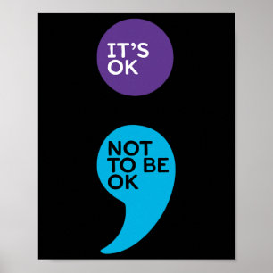 Het is OK om niet OK te zijn Semicolon zelfmoordpr Poster