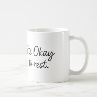 Het is OK om te rusten - Coffee Break Mok