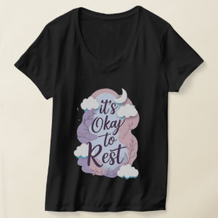 Het is OK om te rusten - Self-Care Mental Health T T-shirt