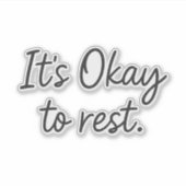 Het is OK om te rusten - Vinyl Sticker (Voorkant)