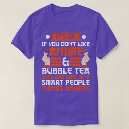 Het is oké als anime & bubble tea Anime Merch 10 T-shirt (Design voorkant)