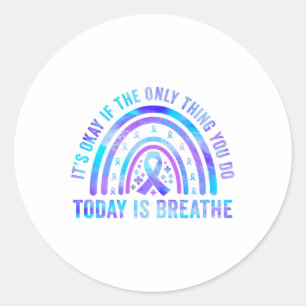 Het is oké als het enige wat je vandaag doet, is h ronde sticker