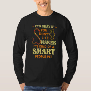 Het Is Oké Als Je Geen Slangen Leuk Vindt Reptiel  T-shirt