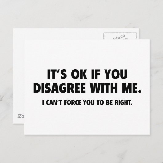 Het is oké als je het niet met mij eens bent briefkaart (Voorkant / Achterkant)