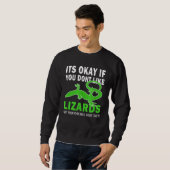 Het is oké als je niet op de lizards houdt... trui (Voorkant volledig)