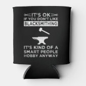 Het is oké als je niet van Blacksmithing houdt Blikjeskoeler (Voorkant)