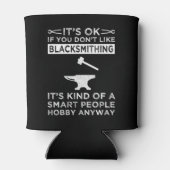 Het is oké als je niet van Blacksmithing houdt Blikjeskoeler (Achterkant)