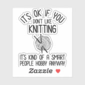 Het is oké als je niet van breien houdt sticker (Vel)