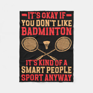Het is oké als je niet van Dminton Funny Dminton h Fleece Deken