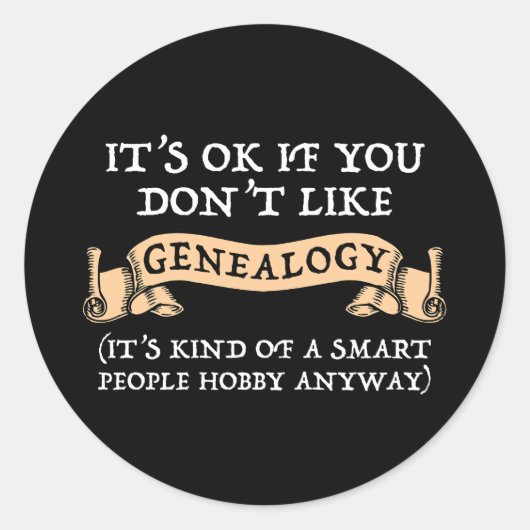 Het is oké als je niet van genealogie houdt ronde sticker (Voorkant)