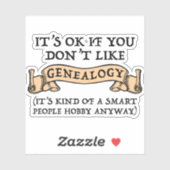 Het is oké als je niet van genealogie houdt sticker (Vel)