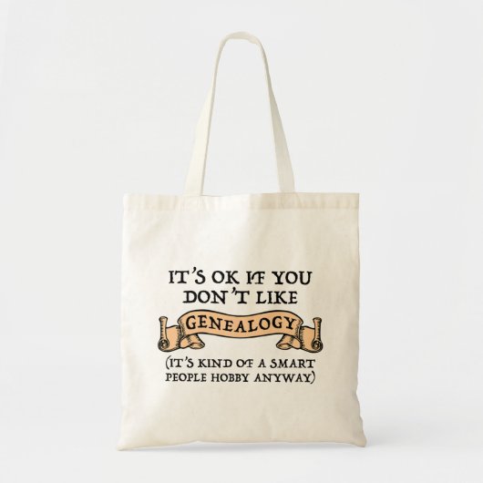 Het is oké als je niet van genealogie houdt tote bag (Voorkant)