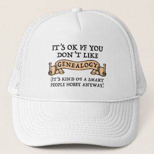 Het is oké als je niet van genealogie houdt trucker pet