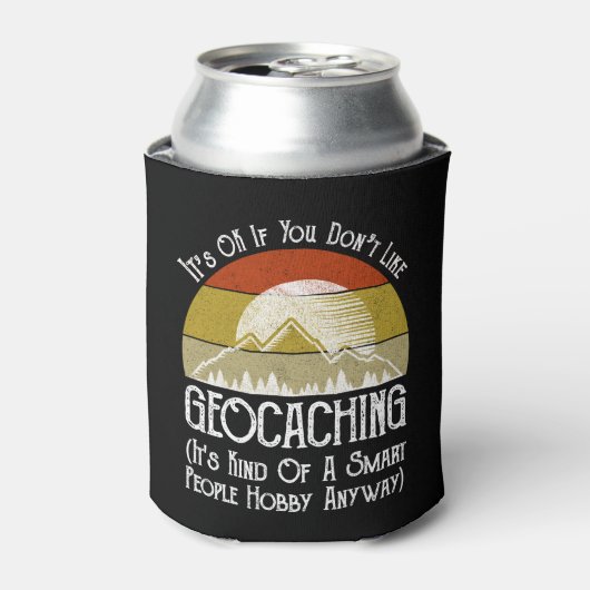 Het is oké als je niet van geocaching houdt blikjeskoeler (Blikje Voorkant)