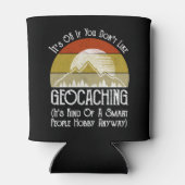 Het is oké als je niet van geocaching houdt blikjeskoeler (Achterkant)