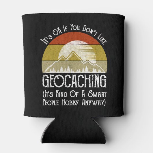 Het is oké als je niet van geocaching houdt blikjeskoeler (Achterkant)