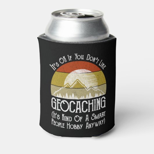 Het is oké als je niet van geocaching houdt blikjeskoeler (Blikje Achterkant)