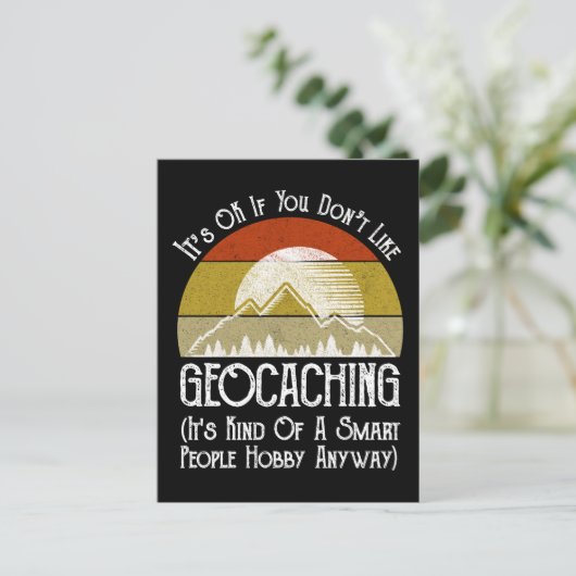 Het is oké als je niet van geocaching houdt briefkaart (Staand voorkant)