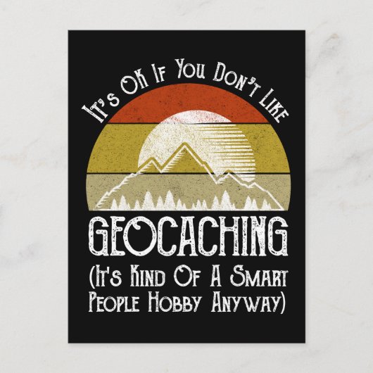 Het is oké als je niet van geocaching houdt briefkaart (Voorkant)