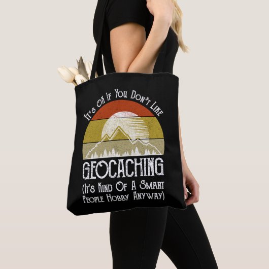 Het is oké als je niet van geocaching houdt tote bag (Dichtbij)