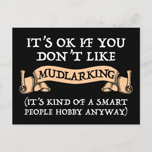 Het is oké als je niet van mudlarking houdt briefkaart (Voorkant)