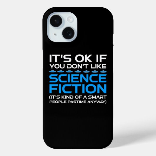 Het is oké als je niet van sciencefiction houdt Case-Mate iPhone case (Achterkant)
