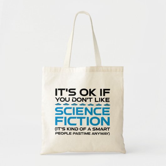 Het is oké als je niet van sciencefiction houdt tote bag (Voorkant)