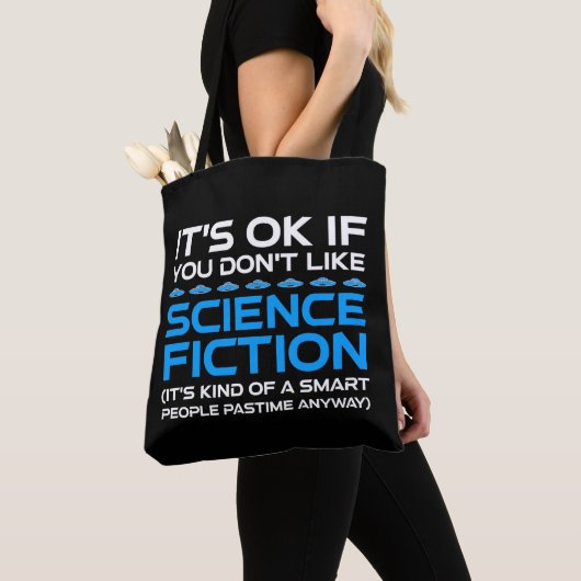 Het is oké als je niet van sciencefiction houdt tote bag (Dichtbij)
