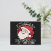 Het is oké dat de kerstman ook niet in jou gelooft feestdagenkaart (Staand voorkant)