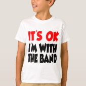 Het is oké dat ik bij de band ben t-shirt (Voorkant)