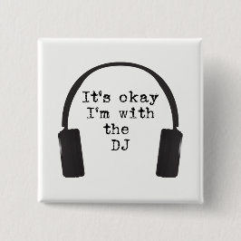 Het is oké dat ik bij de DJ sta in de deur en cabi Vierkante Button 5,1 Cm