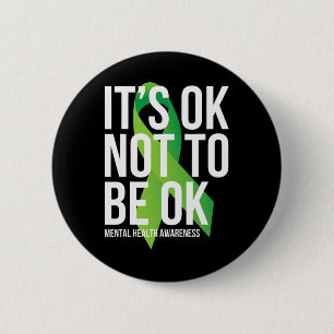 Het is oké dat je geen goede geestelijke gezondhei ronde button 5,7 cm