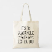Het is Oké Guacamole Ik ben Extra Teveel Tote Bag (Achterkant)