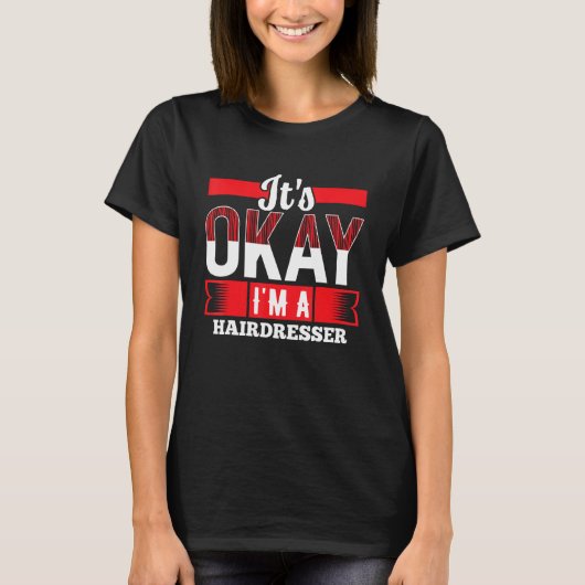 Het is Oké Ik ben een KAPPER voor KAPPERS T-shirt (Voorkant)