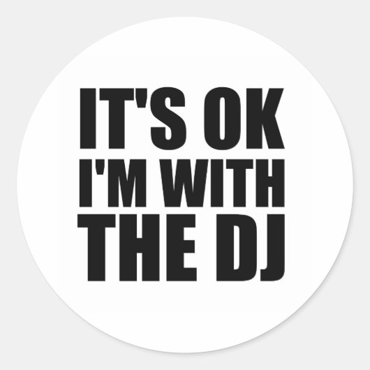 Het is oké ik met de DJ Ronde Sticker (Voorkant)