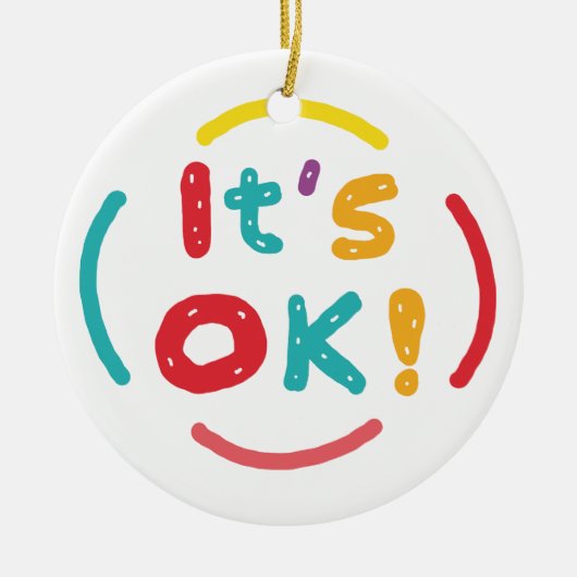 Het is oké! keramisch ornament (Voorkant)