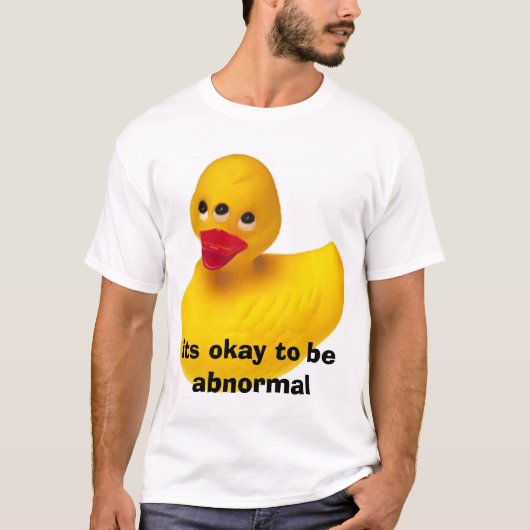 Het is oké om abnormaal te zijn. t-shirt (Voorkant)