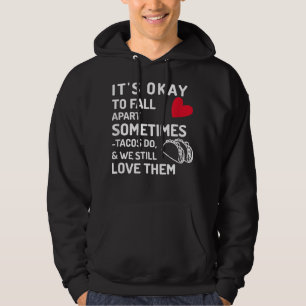 Het is oké om af en toe te Herfsten, Tacos... Hoodie