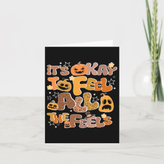Het is oké om alle gevoelens in Herfst Hallowe te Kaart