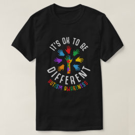 Het is oké om anders te zijn, Autisme bewustzijn T-shirt