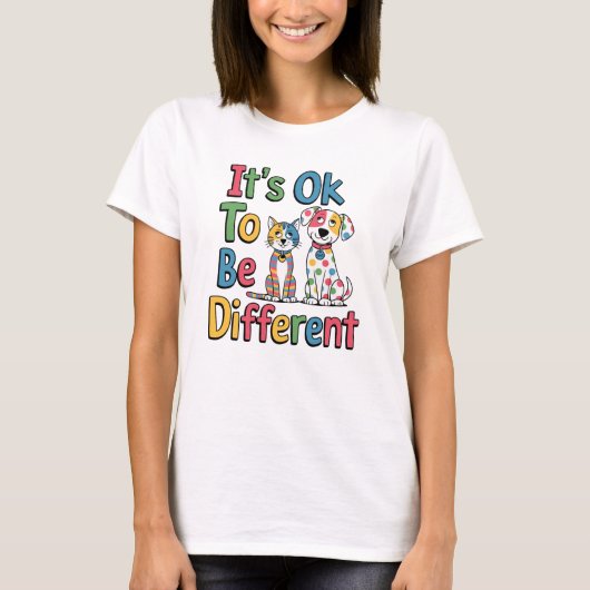 Het is oké om anders te zijn t-shirt (Voorkant)