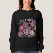 Het Is Oké Om Boho Bloemen Trui (Voorkant)