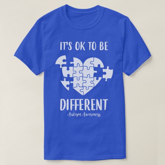 Het is oké om een ander autisme bewustzijn te zijn t-shirt (Design voorkant)
