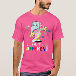 Het is oké om een ander ellefant te zijn t-shirt