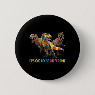 Het is oké om een andere Dinosaur Autisme-bewustzi Ronde Button 5,7 Cm